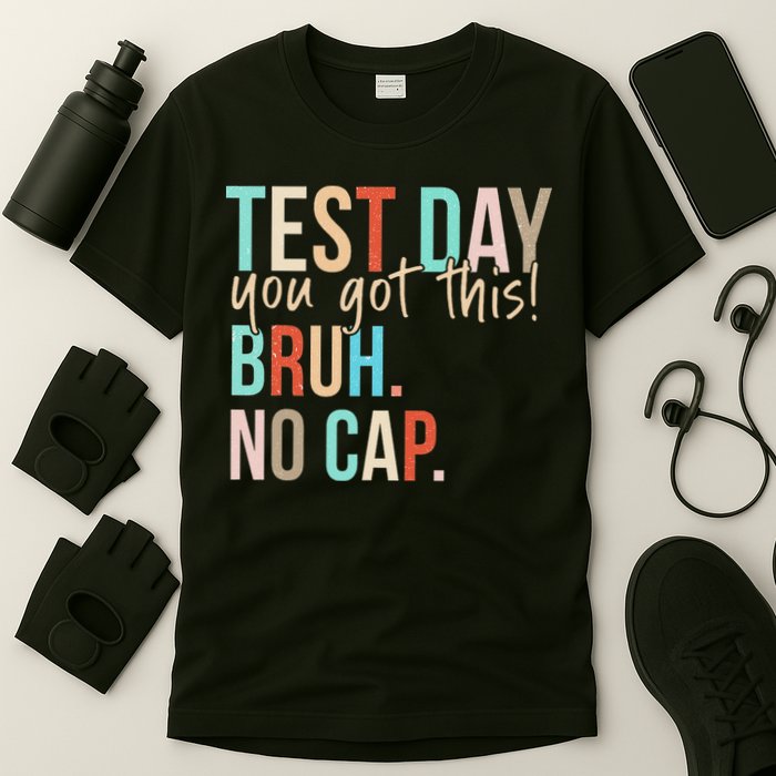 Staar State Testing Day Motivation You Got This Bruh No Cap T-Shirt