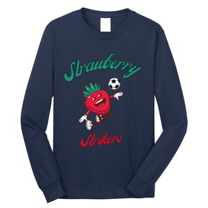 Strawberry Soccer Team Strawberry Strikers Long Sleeve Shirt