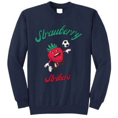 Strawberry Soccer Team Strawberry Strikers Tall Sweatshirt