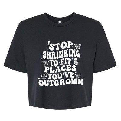 Stop Shrinking To Fit Places Youve Outgrown Bella+Canvas Jersey Crop Tee