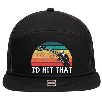 Skeet Shooting Trap Sporting Clay Target I'd Hit That 7 Panel Mesh Trucker Snapback Hat