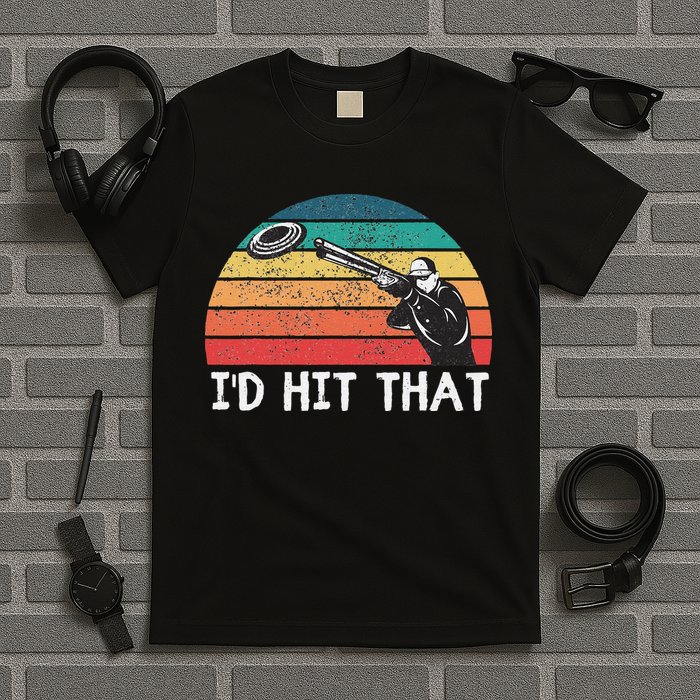 Skeet Shooting Trap Sporting Clay Target I'd Hit That T-Shirt