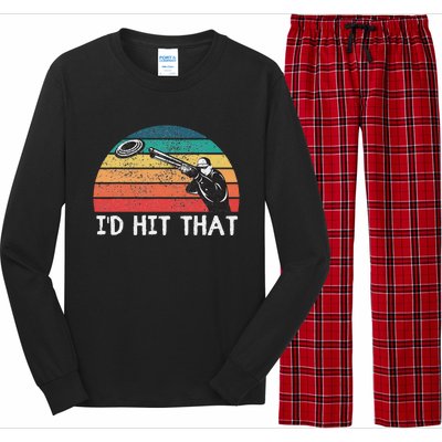 Skeet Shooting Trap Sporting Clay Target I'd Hit That Long Sleeve Pajama Set