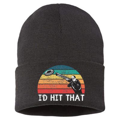 Skeet Shooting Trap Sporting Clay Target I'd Hit That Sustainable Knit Beanie