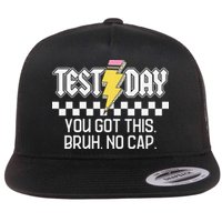Staar State Testing Day Motivation You Got This Bruh No Cap Flat Bill Trucker Hat