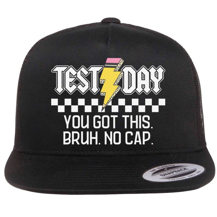 Staar State Testing Day Motivation You Got This Bruh No Cap Flat Bill Trucker Hat