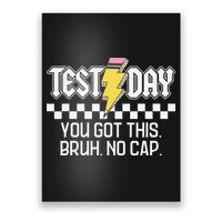 Staar State Testing Day Motivation You Got This Bruh No Cap Poster