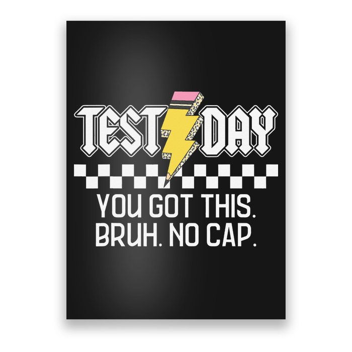 Staar State Testing Day Motivation You Got This Bruh No Cap Poster
