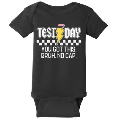 Staar State Testing Day Motivation You Got This Bruh No Cap Baby Bodysuit