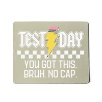 Staar State Testing Day Motivation You Got This Bruh No Cap Mousepad
