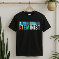 Steminist Science Technology Engineering Math STEM T-Shirt
