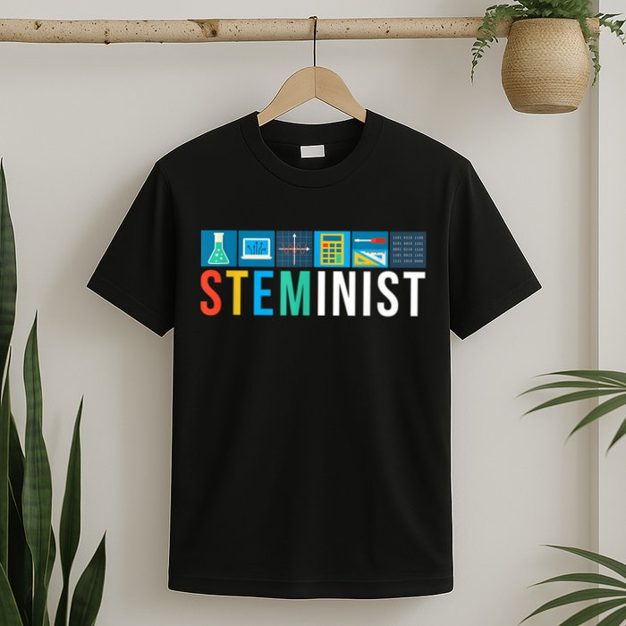 Steminist Science Technology Engineering Math STEM T-Shirt
