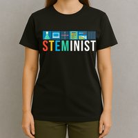 Steminist Science Technology Engineering Math STEM T-Shirt