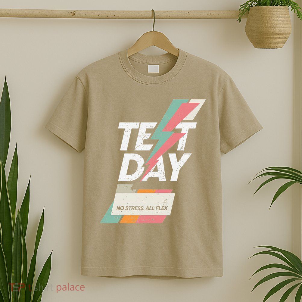 Staar State Test Teacher Testing Day No Stress All Flex T-Shirt