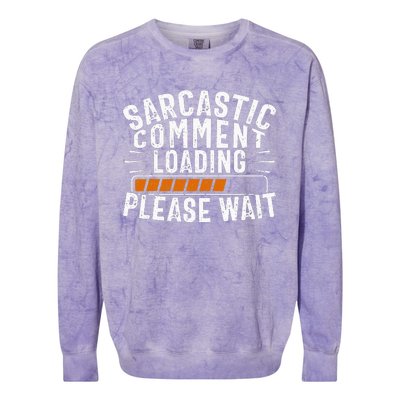 Sarcasm Sarcastic Tee Novelty Humor Witty Colorblast Crewneck Sweatshirt