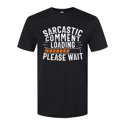 Sarcasm Sarcastic Tee Novelty Humor Witty Softstyle CVC T-Shirt