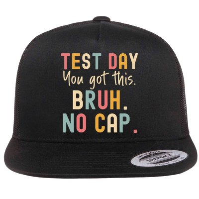 Staar State Testing Day Motivation You Got This Bruh No Cap Flat Bill Trucker Hat