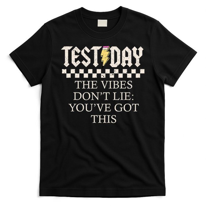 Staar State Testing Day Motivation Dont Lie You've Got This T-Shirt