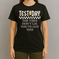 Staar State Testing Day Motivation Dont Lie You've Got This T-Shirt