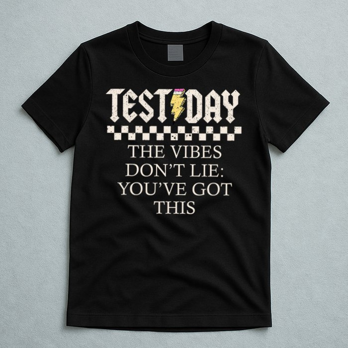 Staar State Testing Day Motivation Dont Lie You've Got This T-Shirt