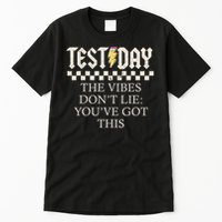 Staar State Testing Day Motivation Dont Lie You've Got This Tall T-Shirt