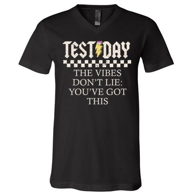 Staar State Testing Day Motivation Dont Lie You've Got This V-Neck T-Shirt