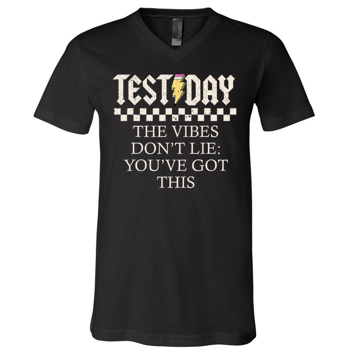 Staar State Testing Day Motivation Dont Lie You've Got This V-Neck T-Shirt