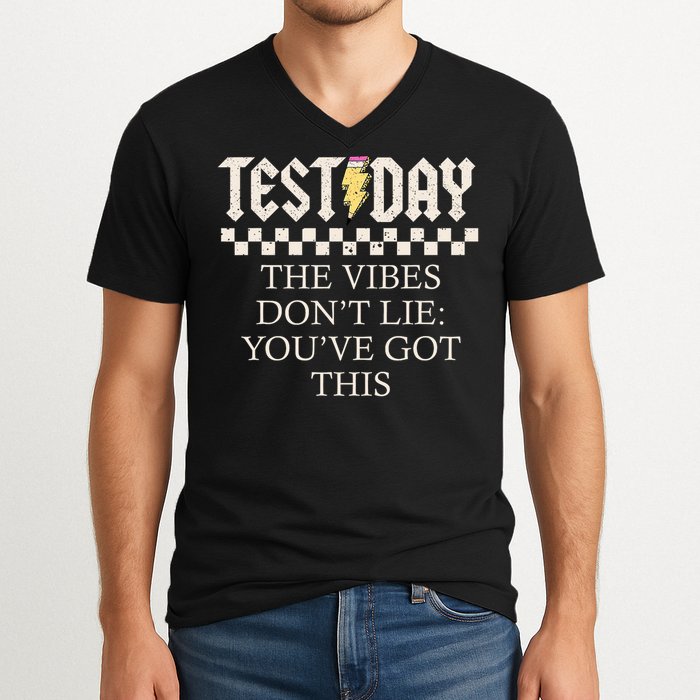Staar State Testing Day Motivation Dont Lie You've Got This V-Neck T-Shirt