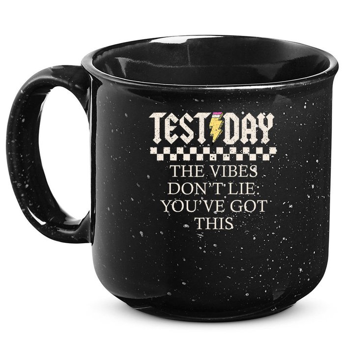 Staar State Testing Day Motivation Dont Lie You've Got This 15oz Campfire Ceramic Mug