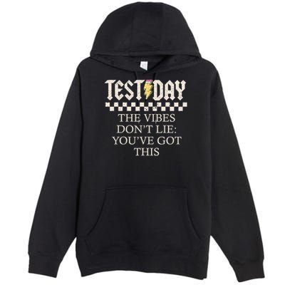 Staar State Testing Day Motivation Dont Lie You've Got This Premium Pullover Hoodie