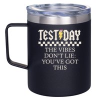 Staar State Testing Day Motivation Dont Lie You've Got This 12oz Stainless Steel Coffee Mug