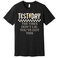 Staar State Testing Day Motivation Dont Lie You've Got This Premium T-Shirt