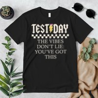 Staar State Testing Day Motivation Dont Lie You've Got This Premium T-Shirt