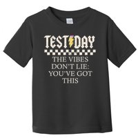 Staar State Testing Day Motivation Dont Lie You've Got This Toddler T-Shirt