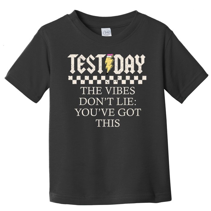 Staar State Testing Day Motivation Dont Lie You've Got This Toddler T-Shirt