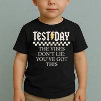 Staar State Testing Day Motivation Dont Lie You've Got This Toddler T-Shirt