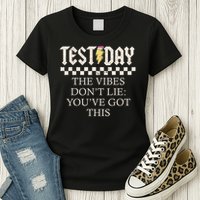 Staar State Testing Day Motivation Dont Lie You've Got This Womens T-Shirt