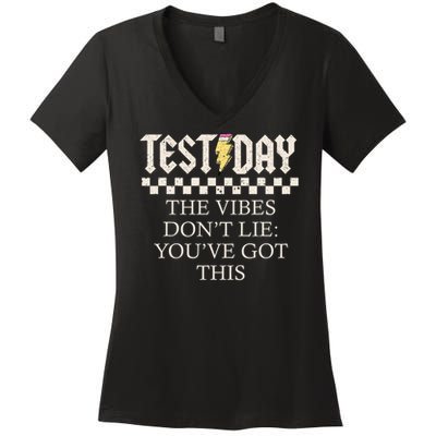 Staar State Testing Day Motivation Dont Lie You've Got This Women's V-Neck T-Shirt