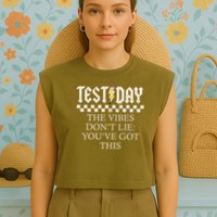 Staar State Testing Day Motivation Dont Lie You've Got This Garment-Dyed Women's Muscle Tee