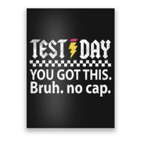 Staar State Testing Day Motivation You Got This Bruh No Cap Poster