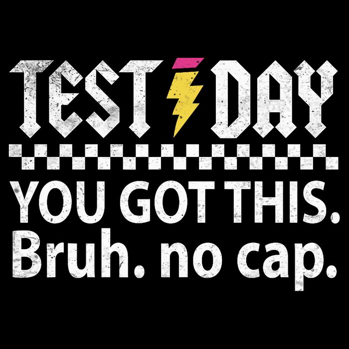 Staar State Testing Day Motivation You Got This Bruh No Cap Poster