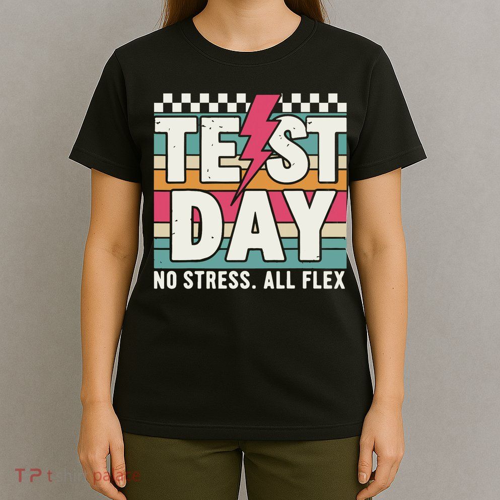 Staar State Test Teacher Testing Day No Stress All Flex T-Shirt