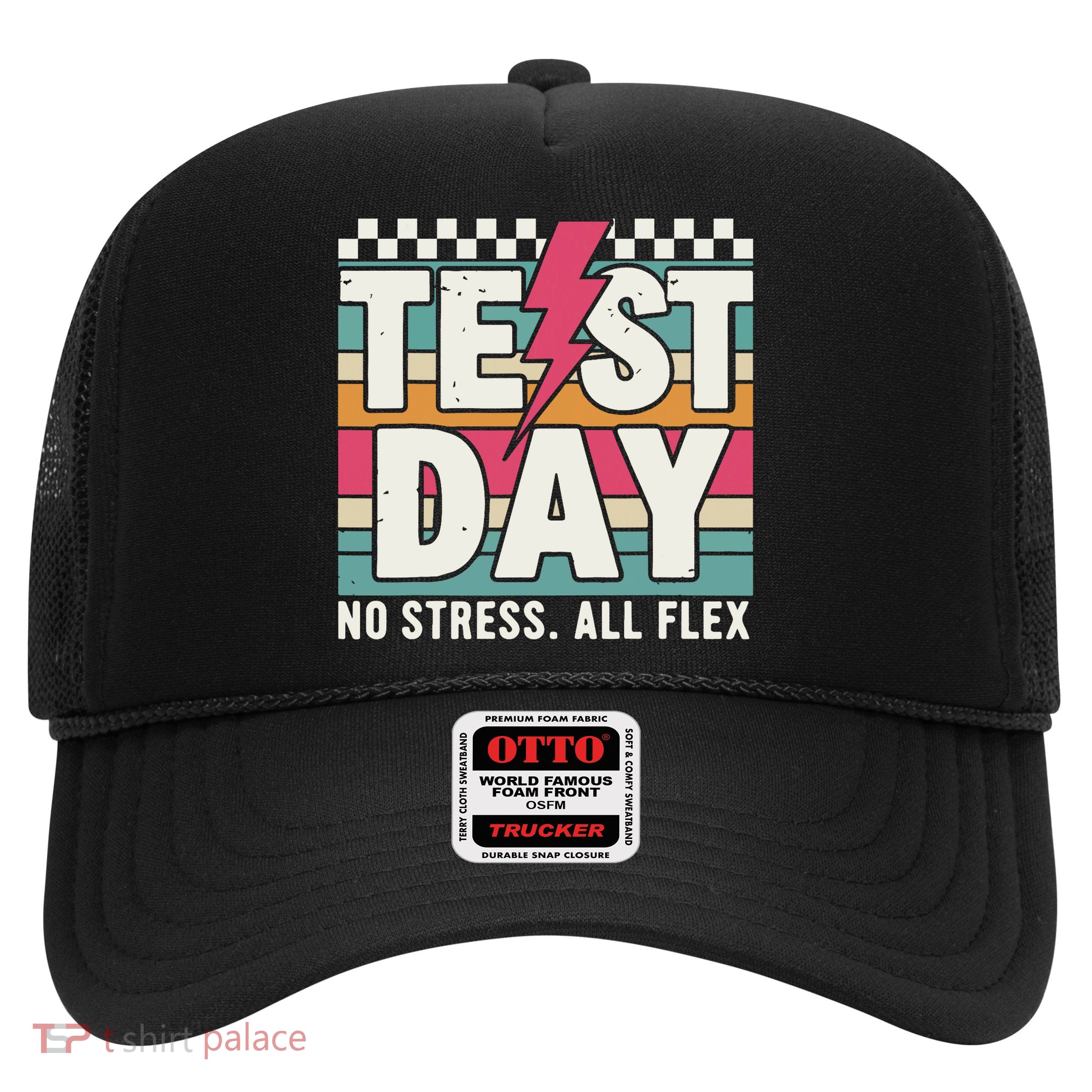 Staar State Test Teacher Testing Day No Stress All Flex Trucker Hat