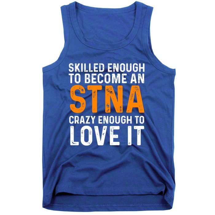 Stna State Tested Nursing Assistant Skilled Cool Gift Tank Top