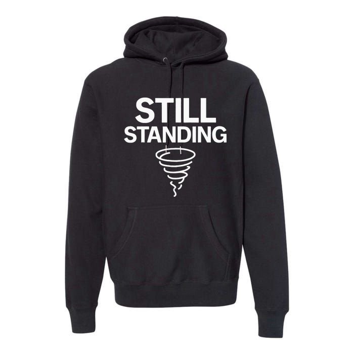 Still Standing – Tornado Survivor Premium Hoodie