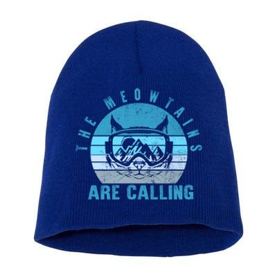 Ski Snowboard The Meowtains Calling Skiing Cat Mom Dad Skier Cool Gift Short Acrylic Beanie