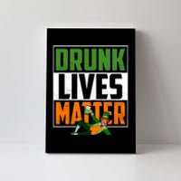 Drunk Lives Matter Canvas