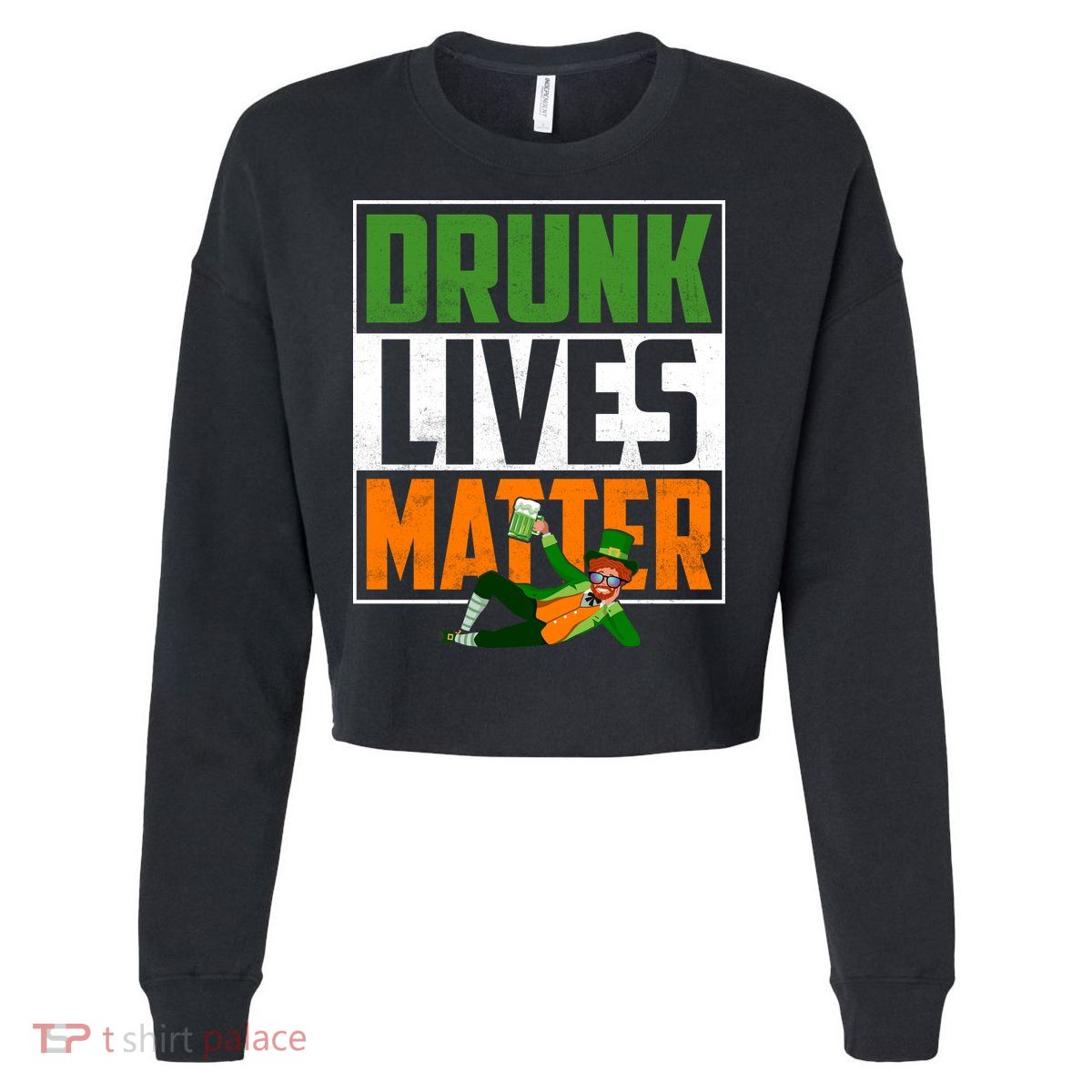 Drunk Lives Matter Cropped Pullover Crew