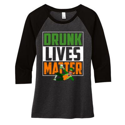 Drunk Lives Matter Women's Tri-Blend 3/4-Sleeve Raglan Shirt