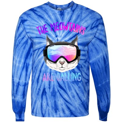 Ski Snowboard The Meowtains Calling Skiing Cat Mom Dad Skier Gift Tie-Dye Long Sleeve Shirt